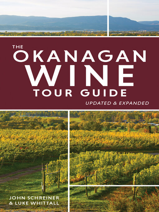Title details for The Okanagan Wine Tour Guide by John Schreiner - Available